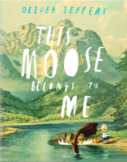 Cover image for This Moose Belongs to Me with a detailed illustration of a landscape scene with a lake, a valley and some majestic mountains. In the foreground, a little white boy stands next to a moose who is drinking from the lake