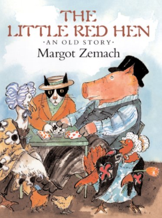Cover image for The Little Red Hen with an illustration of a pig, a cat, a goose and a red hen all dressed in formal human clothes like vests and top hats. They are seated around a table playing cards. The hen appears to be walking away from the table, but is turned back to look at the other three.