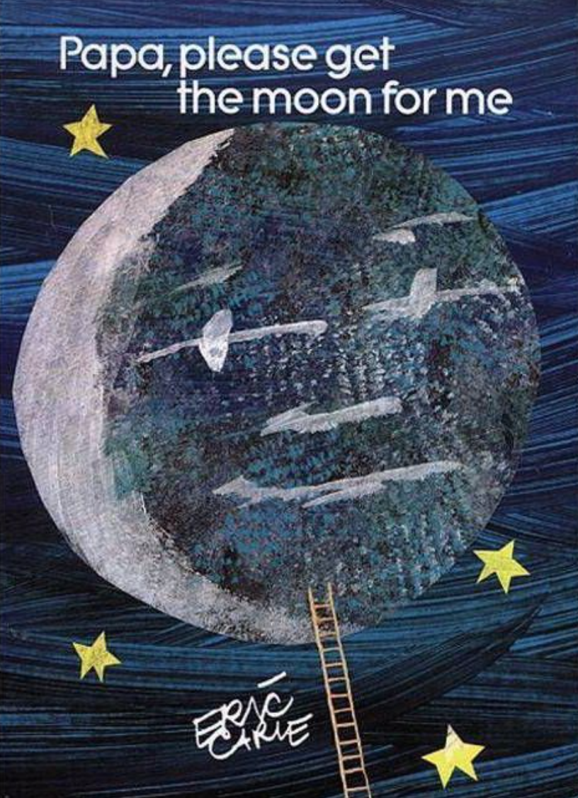 Illustrated book cover for Papa, Please Get the Moon for Me featuring the moon and a small ladder leaning against it, painted in a collage style. Markings on the moon resemble a smiling face. There are four stars in the brushstroke-textured sky.