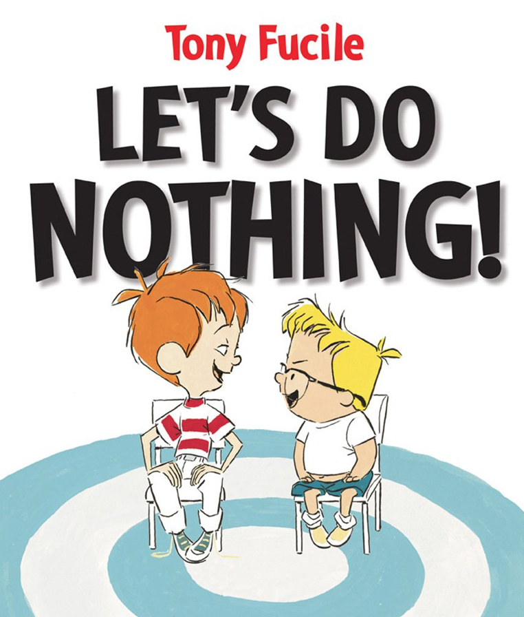 Cover image for Let's Do Nothing with an illustration of two young white boys, one with a striped shirt and red hair and another with a white shirt and yellow hair. They are both seated in chairs on a circular rug and smiling at each other.