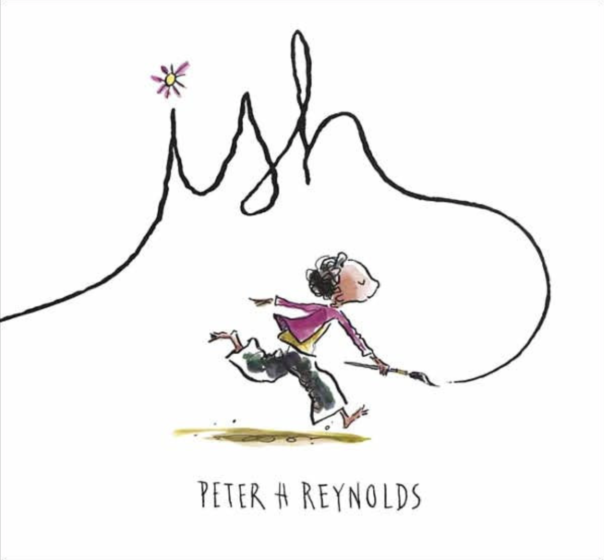 Illustrated book cover for the book Ish featuring a boy joyfully running with a paintbrush. The book's title, "ish," is painted in cursive by the boy. The "i" in "ish" is dotted with a flower.
