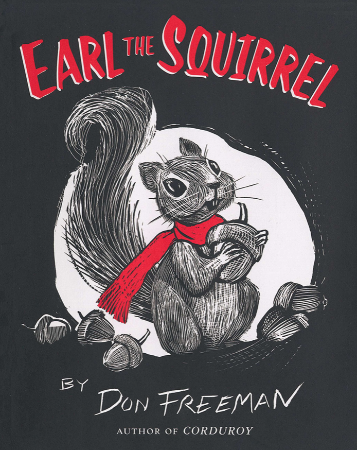 Illustrated book cover for Earl the Squirrel featuring a black-and-white drawing of a lively squirrel and acorns on a white circle. The squirrel is wearing a bright red scarf and is holding an acorn.