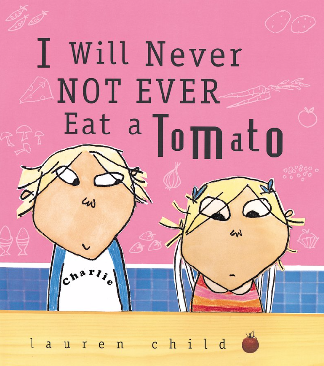 Book cover for I Will Never Not Ever Eat a Tomato featuring an illustration of two white children with blond hair seated next to each other at a table. The boy's eyes are directed at his sister, while her eyes are directed at a tomato on the table.