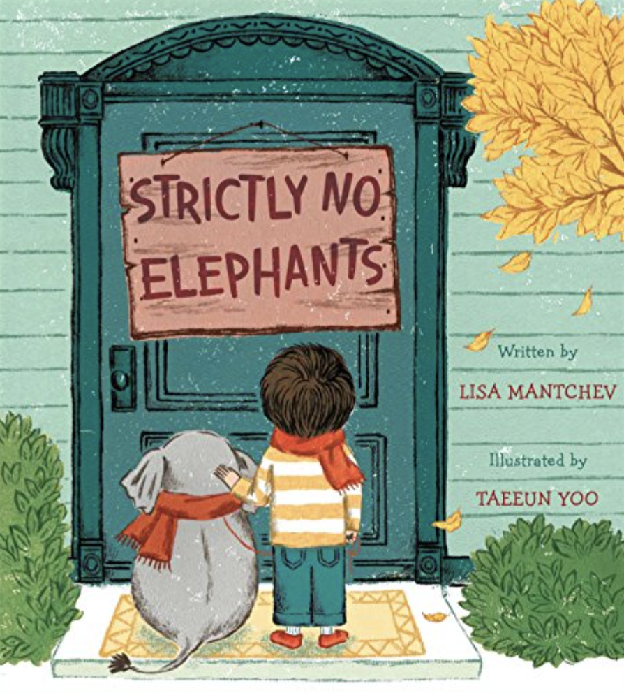 Illustrated book cover for Strictly No Elephants that features an illustration of a large green door with a big wooden sign on it that says "Strictly No Elephants." On the doormat in front of the door, a small boy with brown hair and a red scarf looks up at the sign. A small elephant with a matching red scarf sits next to him.