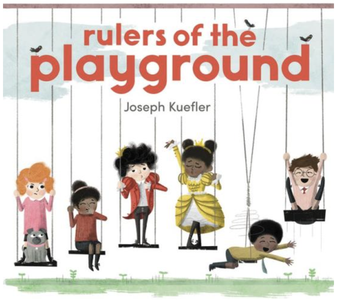 Cover illustration of Joseph Kuefler's picture book Rulers of the Playground featuring a diverse group of six children swinging on swings. Two of the children are dressed in royal costumes.