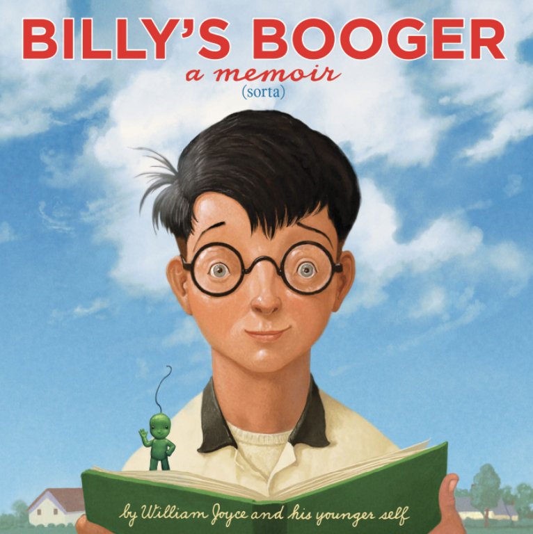 Cover illustration for William Joyce's picture book "Billy's Booger" featuring a young white boy with brown hair and glasses reading a book upon which is perched a small green creature.